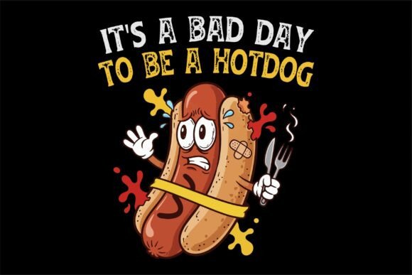 Download It's a Bad Day to Be a Hotdog 4th OfJuly - Premium Resources